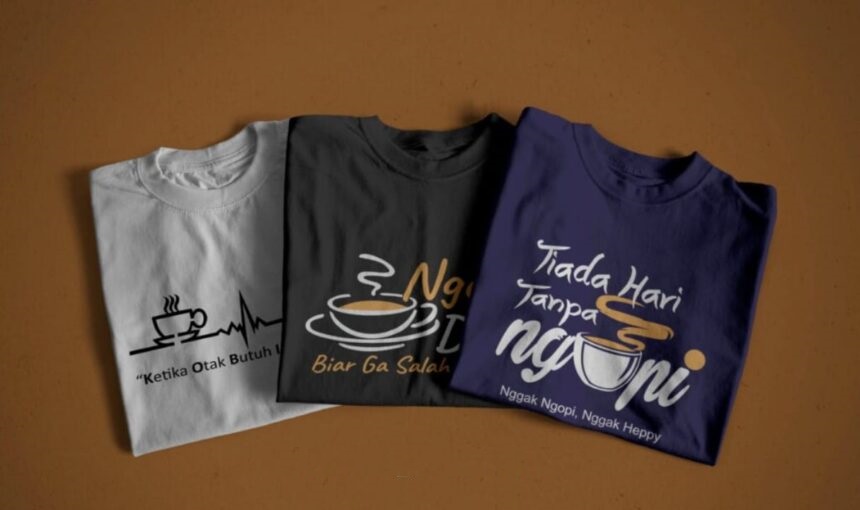 Apa Saja Model Kaos Kopi Kekinian?